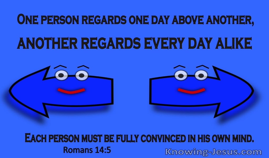 Romans 14:5 Each Should Be Convinced In Their Own Mind (blue)